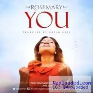 Rosemary - YOU (Prod. by Rotimi Keys)